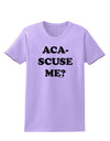 Aca-Scuse Me Womens T-Shirt-Womens T-Shirt-TooLoud-Lavender-X-Small-Davson Sales