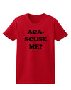 Aca-Scuse Me Womens T-Shirt-Womens T-Shirt-TooLoud-Red-X-Small-Davson Sales