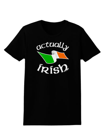 Actually Irish Womens Dark T-Shirt-TooLoud-Black-X-Small-Davson Sales