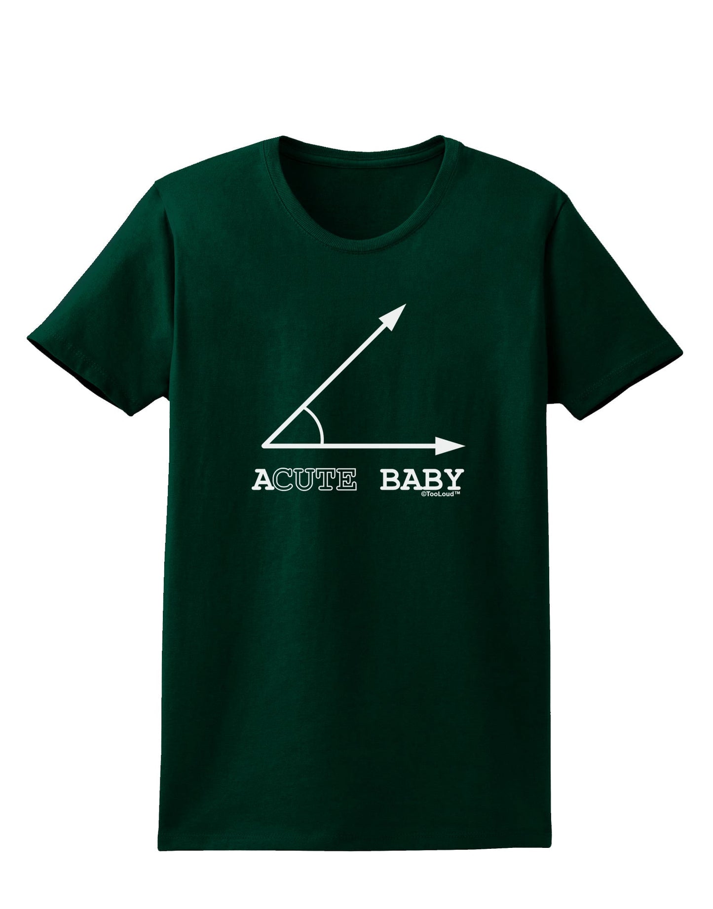 Acute Baby Womens Dark T-Shirt-TooLoud-Forest-Green-Small-Davson Sales