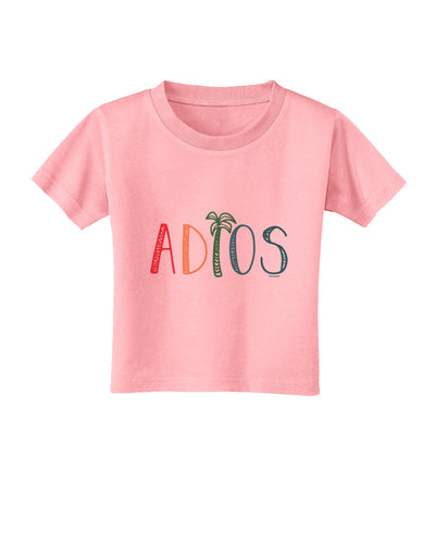 Adios Toddler T-Shirt-Toddler T-shirt-TooLoud-Candy-Pink-2T-Davson Sales