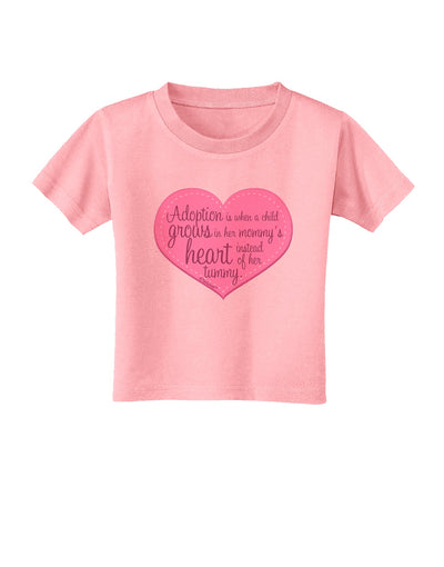 Adoption is When - Mom and Daughter Quote Toddler T-Shirt by TooLoud-Toddler T-Shirt-TooLoud-Candy-Pink-2T-Davson Sales