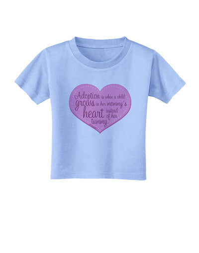 Adoption is When - Mom and Daughter Quote Toddler T-Shirt by TooLoud-Toddler T-Shirt-TooLoud-Aquatic-Blue-2T-Davson Sales