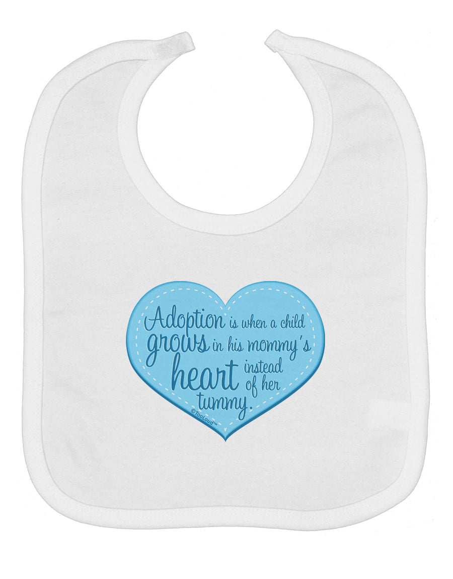 Adoption is When - Mom and Son Quote Baby Bib by TooLoud