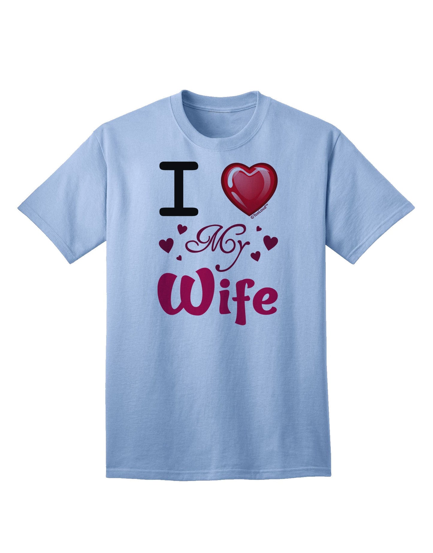 Adore Your Spouse: 'I Love My Wife' Premium Adult T-Shirt Collection-Mens T-shirts-TooLoud-Light-Blue-Small-Davson Sales