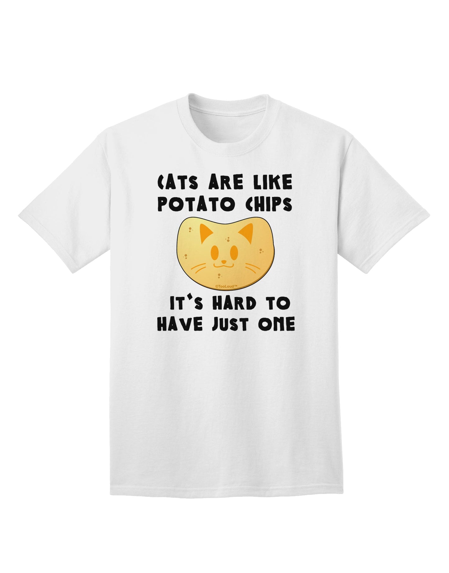 Adult T-Shirt Collection: 'Cats Are Like Potato Chips' - A Unique Fashion Statement-Mens T-shirts-TooLoud-White-Small-Davson Sales