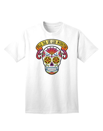 Adult T-Shirt Collection: Feliz Dia de los Muertos Calavera - Celebrate in Style-Mens T-shirts-TooLoud-White-Small-Davson Sales