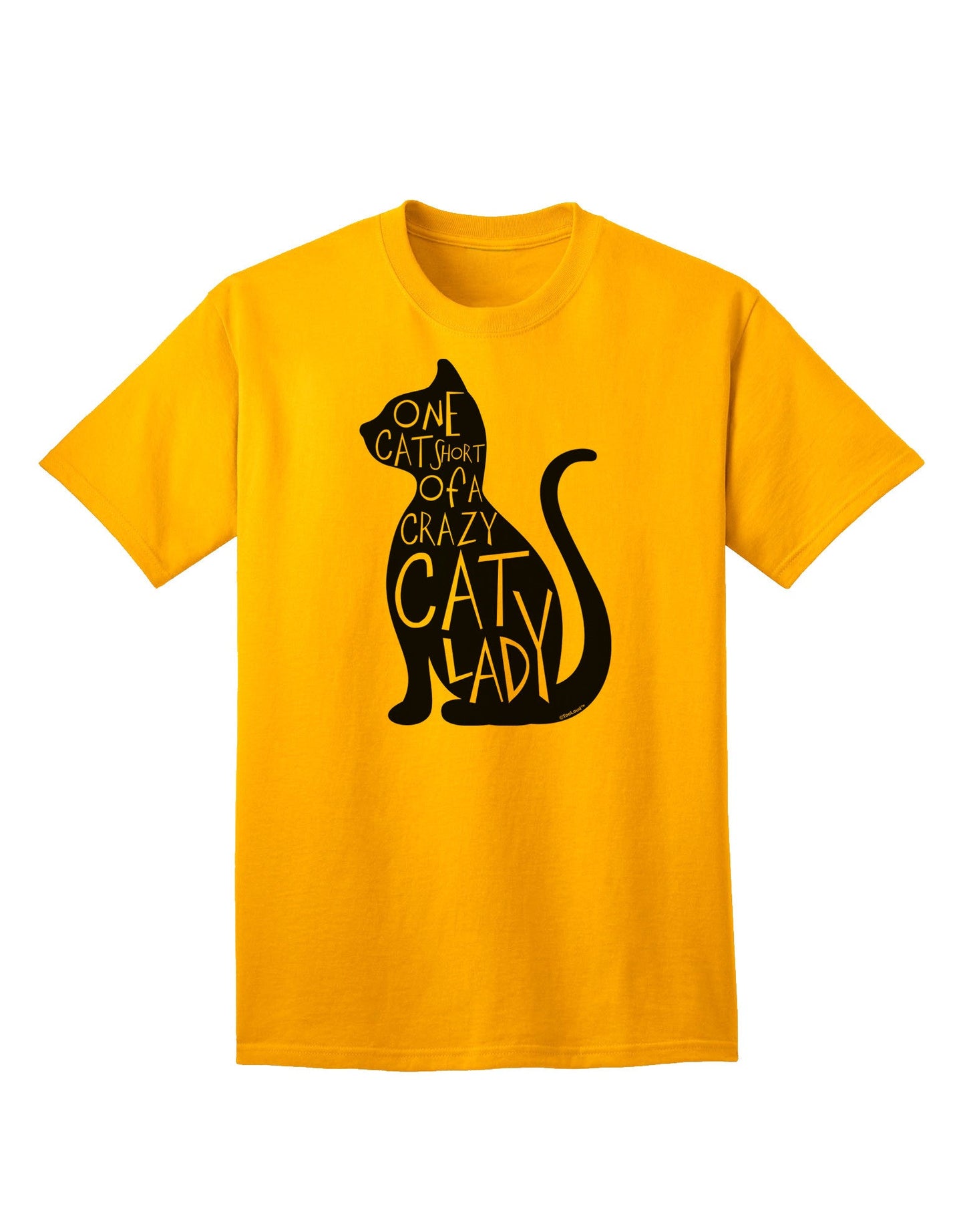 Adult T-Shirt Collection: One Cat Short Of A Crazy Cat Lady - Embrace Your Feline Affection-Mens T-shirts-TooLoud-Gold-Small-Davson Sales