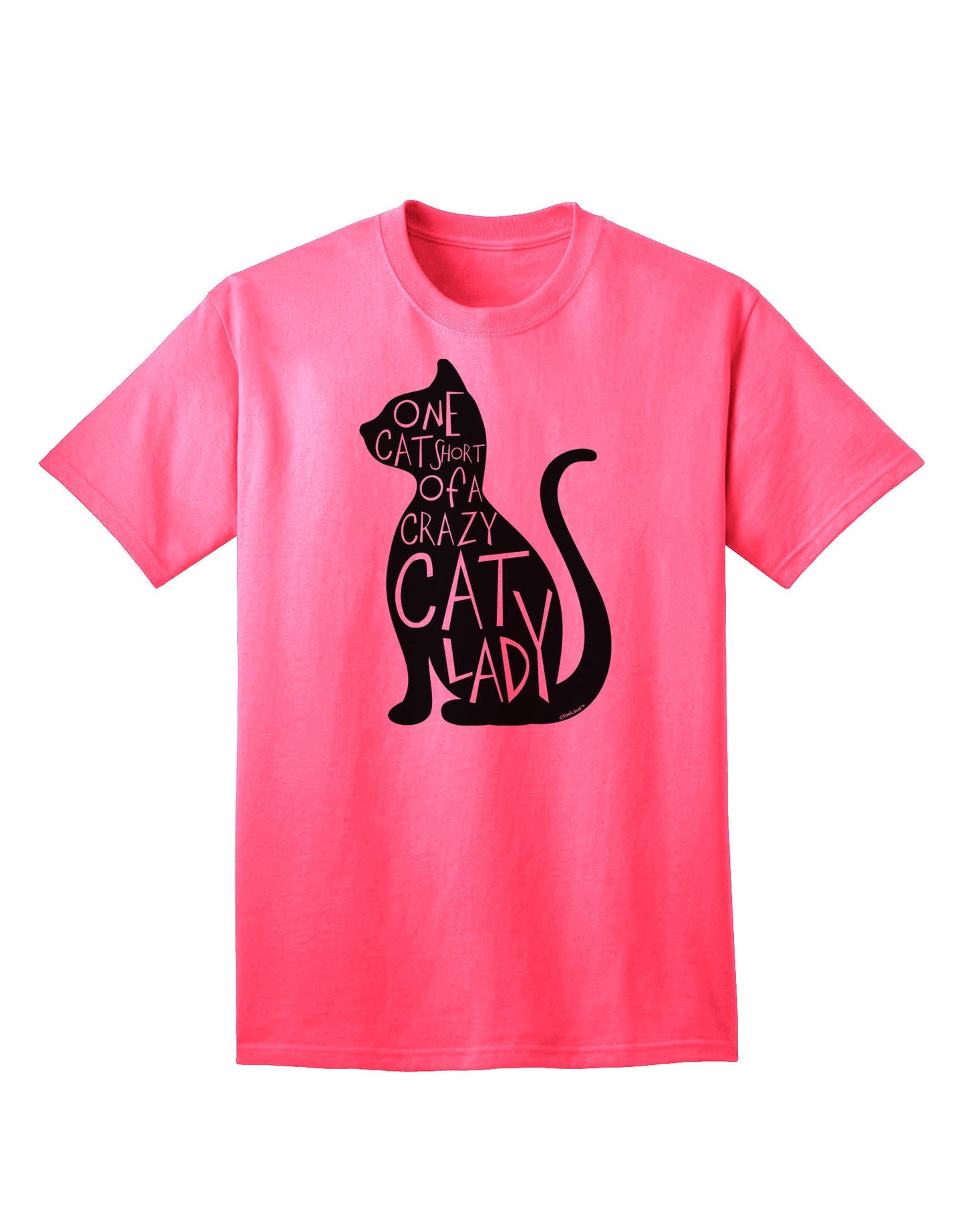 Adult T-Shirt Collection: One Cat Short Of A Crazy Cat Lady - Embrace Your Feline Affection-Mens T-shirts-TooLoud-Neon-Pink-Small-Davson Sales