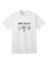 Age is no barrier: Embrace the joy of playing in the dirt with the TooLoud Adult T-Shirt-Mens T-shirts-TooLoud-White-Small-Davson Sales