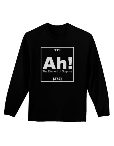 Ah the Element of Surprise Funny Science Adult Long Sleeve Dark T-Shirt by TooLoud-TooLoud-Black-Small-Davson Sales