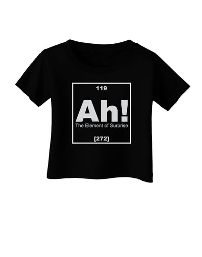 Ah the Element of Surprise Funny Science Infant T-Shirt Dark by TooLoud-Infant T-Shirt-TooLoud-Black-06-Months-Davson Sales