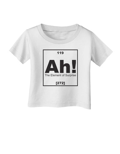 Ah the Element of Surprise Funny Science Infant T-Shirt by TooLoud-Infant T-Shirt-TooLoud-White-06-Months-Davson Sales