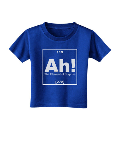 Ah the Element of Surprise Funny Science Toddler T-Shirt Dark by TooLoud-Toddler T-Shirt-TooLoud-Royal-Blue-2T-Davson Sales