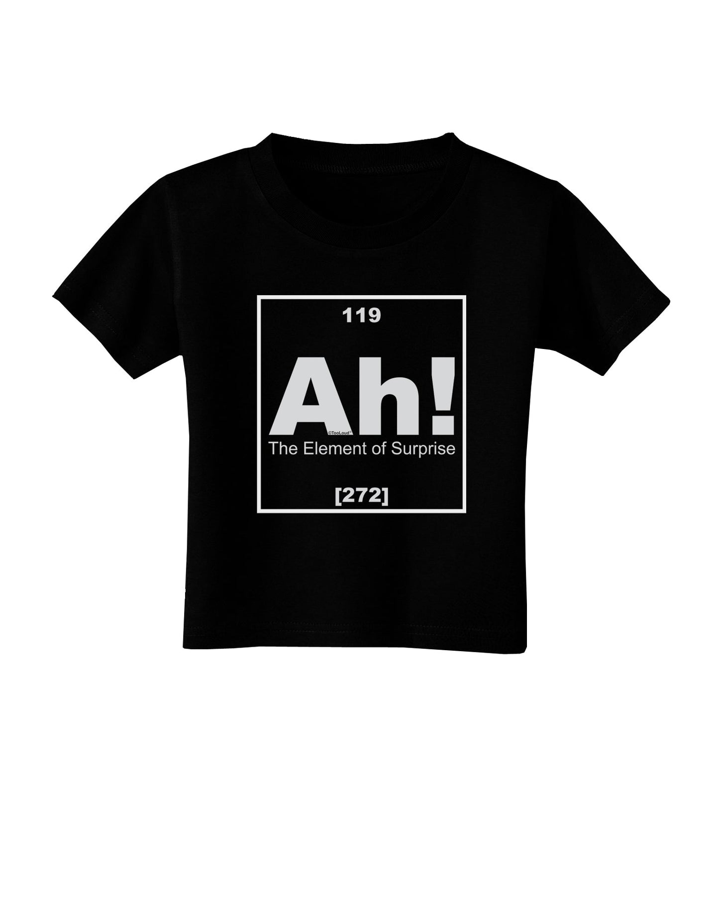 Ah the Element of Surprise Funny Science Toddler T-Shirt Dark by TooLoud-Toddler T-Shirt-TooLoud-Black-2T-Davson Sales