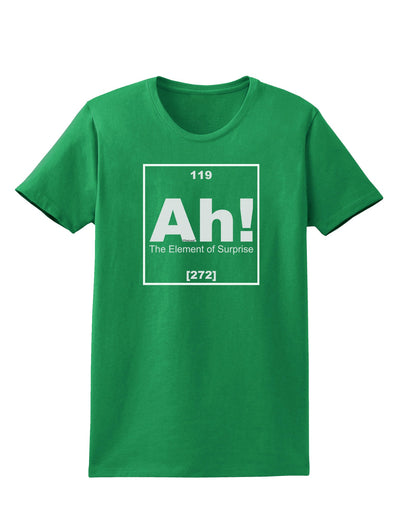 Ah the Element of Surprise Funny Science Womens Dark T-Shirt by TooLoud-Womens T-Shirt-TooLoud-Kelly-Green-X-Small-Davson Sales