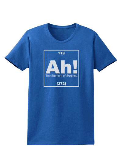 Ah the Element of Surprise Funny Science Womens Dark T-Shirt by TooLoud-Womens T-Shirt-TooLoud-Royal-Blue-X-Small-Davson Sales