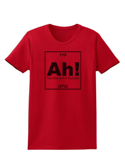 Ah the Element of Surprise Funny Science Womens T-Shirt by TooLoud-Womens T-Shirt-TooLoud-Red-X-Small-Davson Sales