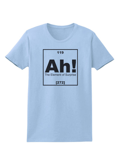 Ah the Element of Surprise Funny Science Womens T-Shirt by TooLoud-Womens T-Shirt-TooLoud-Light-Blue-X-Small-Davson Sales