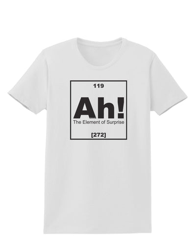 Ah the Element of Surprise Funny Science Womens T-Shirt by TooLoud-Womens T-Shirt-TooLoud-White-X-Small-Davson Sales