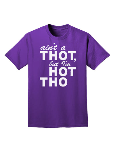 Ain't a THOT but I'm HOT THO Adult Dark T-Shirt-Mens T-Shirt-TooLoud-Purple-Small-Davson Sales