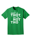 Ain't a THOT but I'm HOT THO Adult Dark T-Shirt-Mens T-Shirt-TooLoud-Kelly-Green-Small-Davson Sales