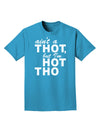 Ain't a THOT but I'm HOT THO Adult Dark T-Shirt-Mens T-Shirt-TooLoud-Turquoise-Small-Davson Sales