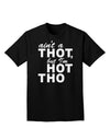 Ain't a THOT but I'm HOT THO Adult Dark T-Shirt-Mens T-Shirt-TooLoud-Black-Small-Davson Sales