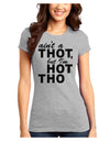 Ain't a THOT but I'm HOT THO Juniors T-Shirt-Womens Juniors T-Shirt-TooLoud-Ash-Gray-Juniors Fitted X-Small-Davson Sales