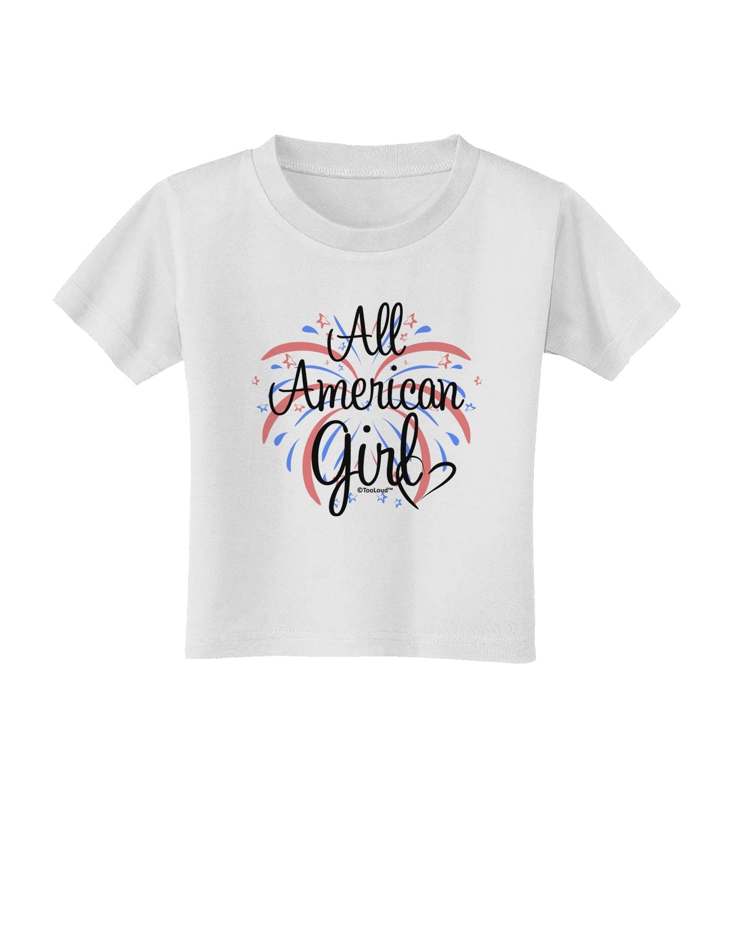 All American Girl - Fireworks and Heart Toddler T-Shirt by TooLoud-Toddler T-Shirt-TooLoud-White-2T-Davson Sales