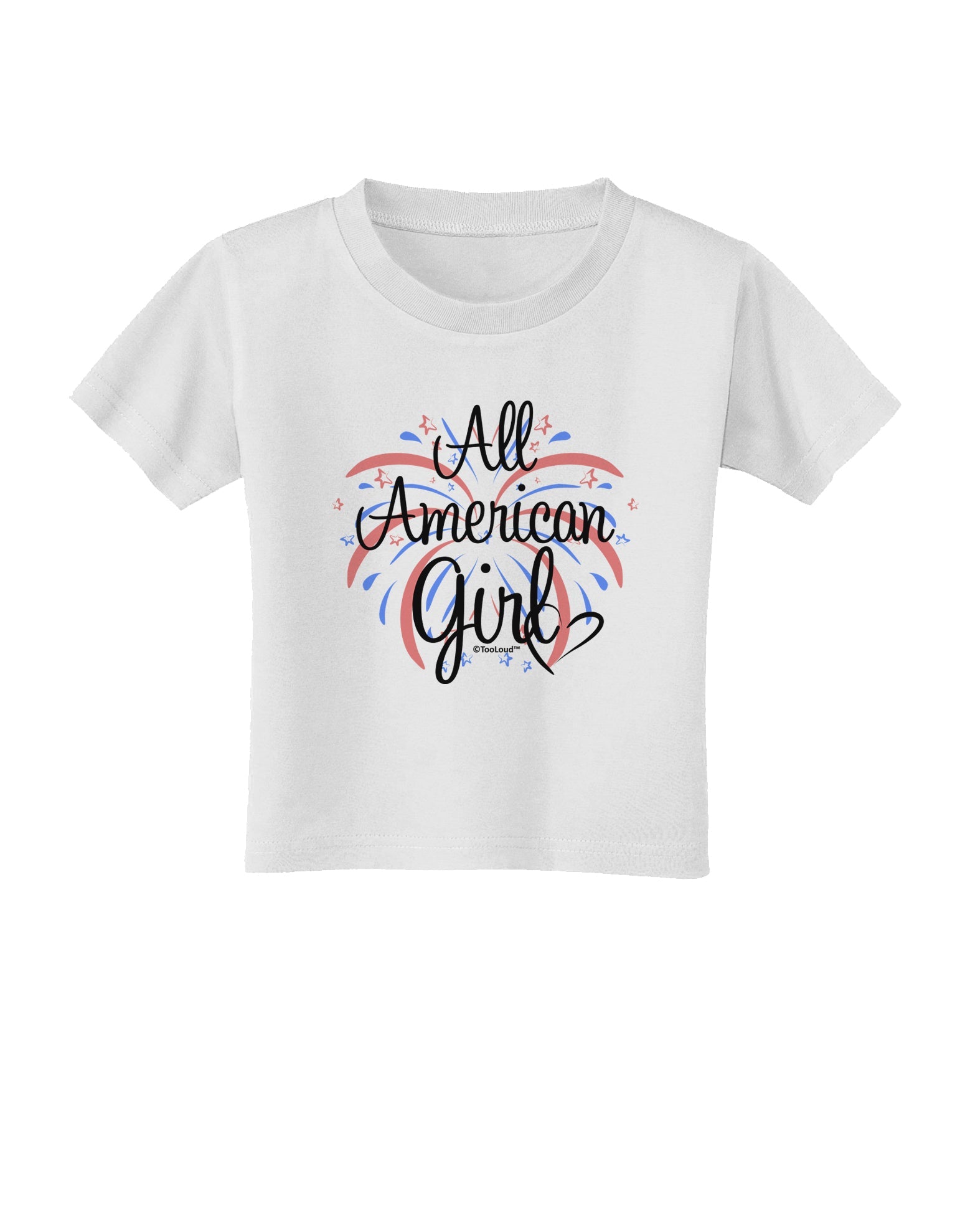 All American Girl - Fireworks and Heart Toddler T-Shirt by TooLoud-Toddler T-Shirt-TooLoud-White-2T-Davson Sales