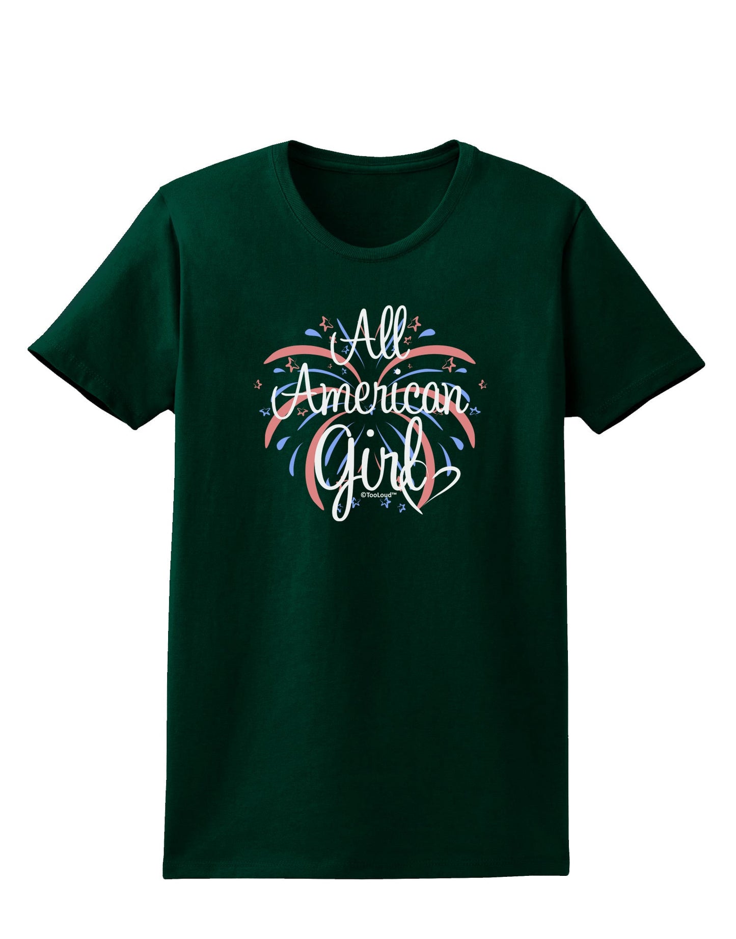 All American Girl - Fireworks and Heart Womens Dark T-Shirt by TooLoud-Womens T-Shirt-TooLoud-Forest-Green-Small-Davson Sales