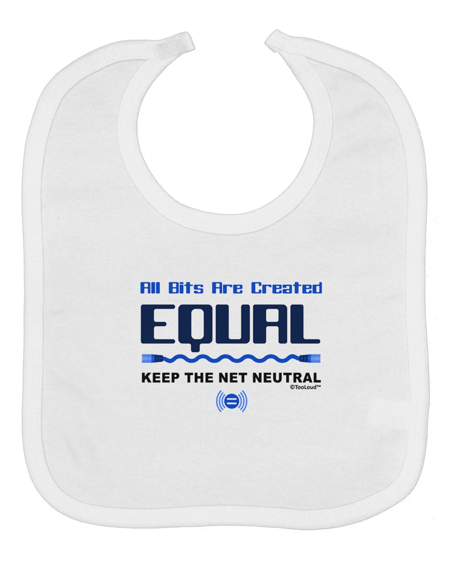 All Bits Are Created Equal - Net Neutrality Baby Bib