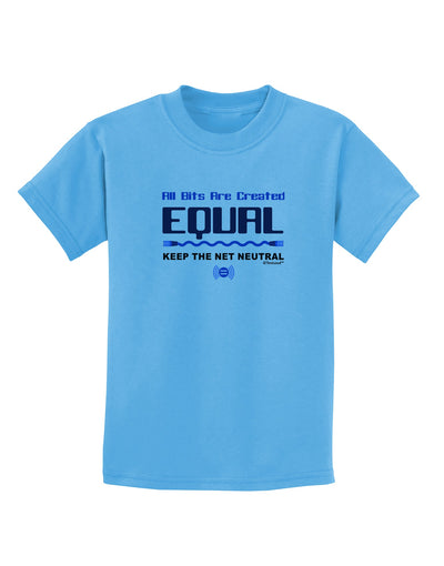 All Bits Are Created Equal - Net Neutrality Childrens T-Shirt-Childrens T-Shirt-TooLoud-Aquatic-Blue-X-Small-Davson Sales