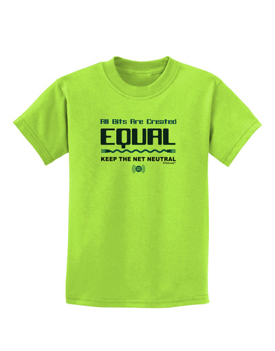 All Bits Are Created Equal - Net Neutrality Childrens T-Shirt-Childrens T-Shirt-TooLoud-Lime-Green-X-Small-Davson Sales