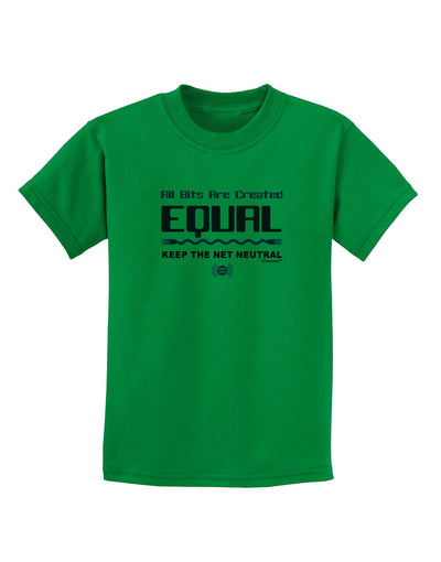 All Bits Are Created Equal - Net Neutrality Childrens T-Shirt-Childrens T-Shirt-TooLoud-Kelly-Green-X-Small-Davson Sales