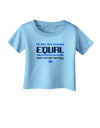 All Bits Are Created Equal - Net Neutrality Infant T-Shirt-Infant T-Shirt-TooLoud-Aquatic-Blue-06-Months-Davson Sales