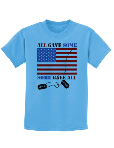 All Gave Some Some Gave All Childrens T-Shirt-Childrens T-Shirt-TooLoud-Aquatic-Blue-X-Small-Davson Sales