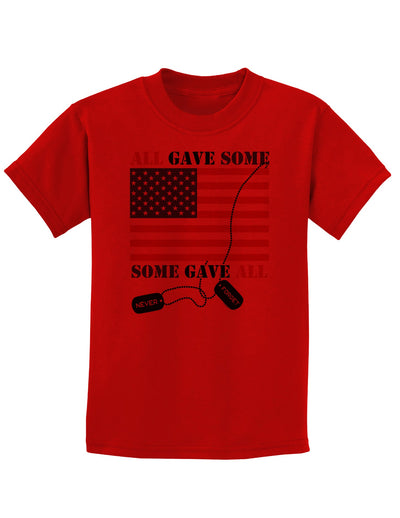 All Gave Some Some Gave All Childrens T-Shirt-Childrens T-Shirt-TooLoud-Red-X-Small-Davson Sales