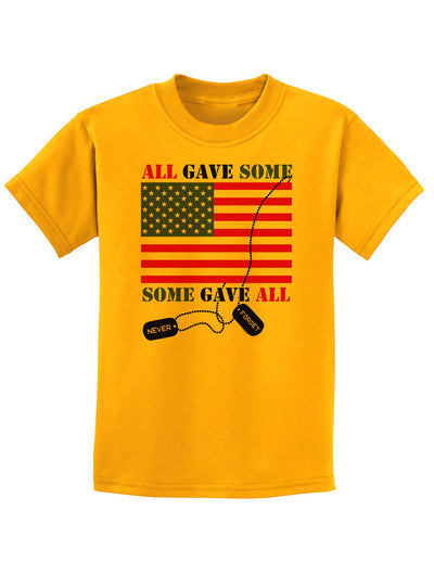 All Gave Some Some Gave All Childrens T-Shirt-Childrens T-Shirt-TooLoud-Gold-X-Small-Davson Sales