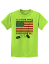 All Gave Some Some Gave All Childrens T-Shirt-Childrens T-Shirt-TooLoud-Lime-Green-X-Small-Davson Sales