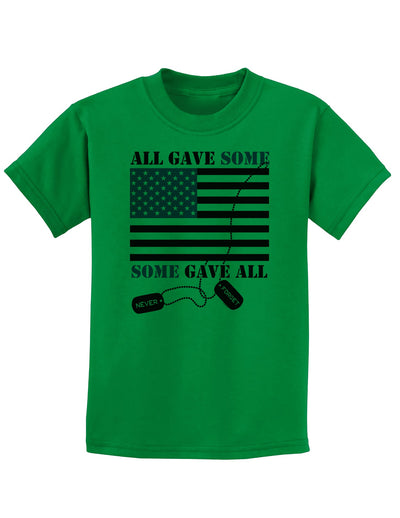 All Gave Some Some Gave All Childrens T-Shirt-Childrens T-Shirt-TooLoud-Kelly-Green-X-Small-Davson Sales