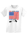 All Gave Some Some Gave All Childrens T-Shirt-Childrens T-Shirt-TooLoud-White-X-Small-Davson Sales