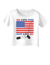 All Gave Some Some Gave All Infant T-Shirt-Infant T-Shirt-TooLoud-White-06-Months-Davson Sales