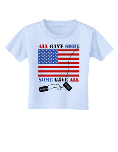 All Gave Some Some Gave All Toddler T-Shirt-Toddler T-Shirt-TooLoud-Light-Blue-2T-Davson Sales