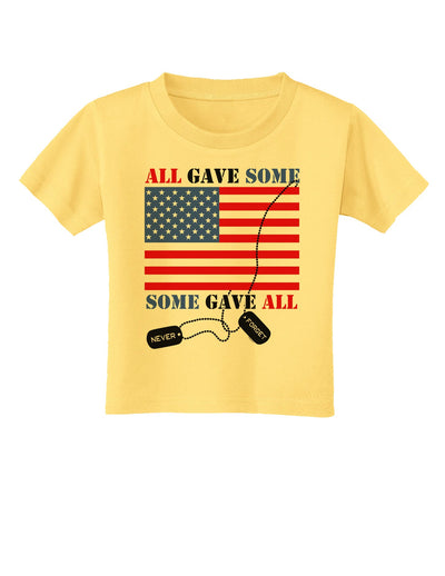 All Gave Some Some Gave All Toddler T-Shirt-Toddler T-Shirt-TooLoud-Daffodil-Yellow-2T-Davson Sales