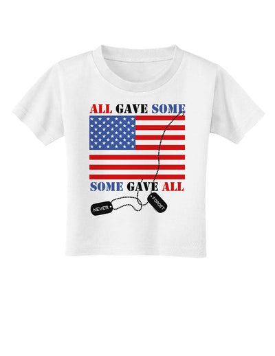 All Gave Some Some Gave All Toddler T-Shirt-Toddler T-Shirt-TooLoud-White-2T-Davson Sales