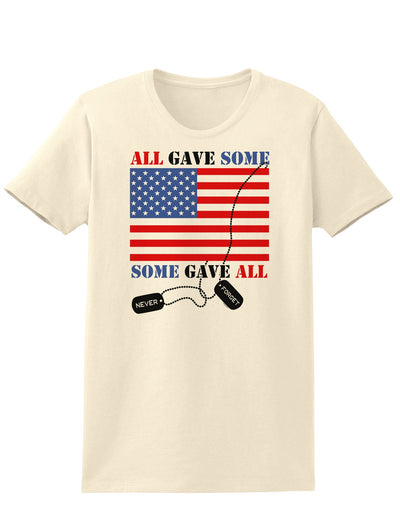 All Gave Some Some Gave All Womens T-Shirt-Womens T-Shirt-TooLoud-Natural-X-Small-Davson Sales