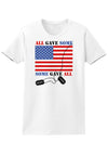 All Gave Some Some Gave All Womens T-Shirt-Womens T-Shirt-TooLoud-White-X-Small-Davson Sales