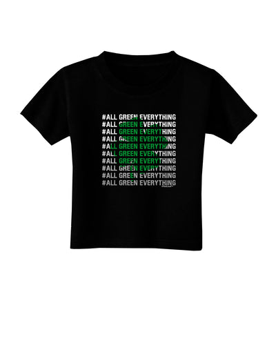 All Green Everything Clover Toddler T-Shirt Dark-Toddler T-Shirt-TooLoud-Black-2T-Davson Sales